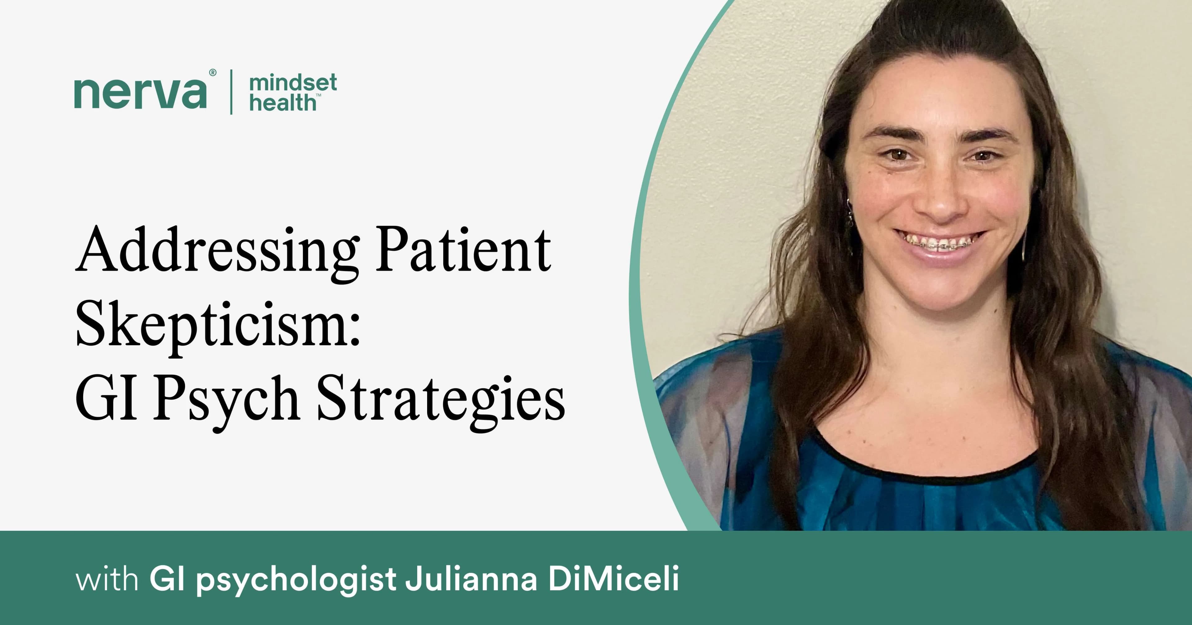 How to talk about brain-gut therapy with skeptical patients